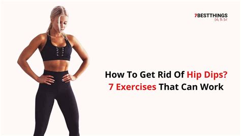 How To Get Rid Of Hip Dips 7 Exercises That Can Work