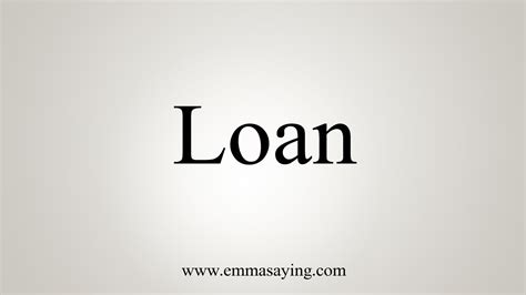 How To Say Loan Youtube
