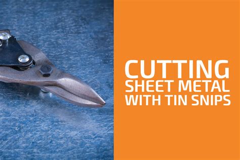 How To Cut Sheet Metal With Tin Snips Handymans World
