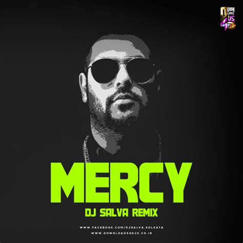 Mercy Ft Badshah Dj Salva Remix Downloads4djs