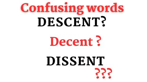 Difference Between Descent Decent And Dissent Homonyms Homophones