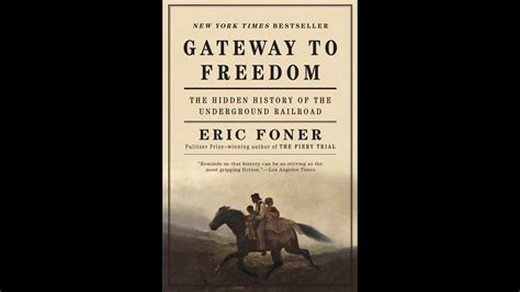 Plot Summary “gateway To Freedom” By Eric Foner In 4 Minutes Book