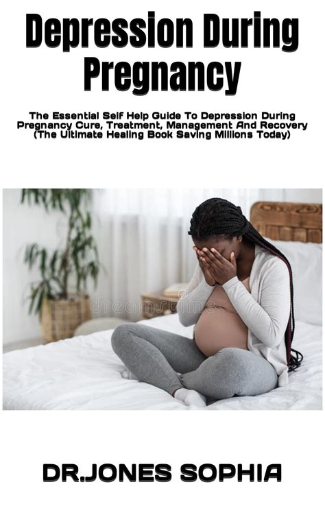 Depression During Pregnancy The Essential Self Help Guide To Depression During Pregnancy Cure
