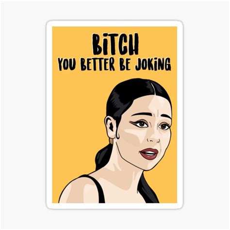 Euphoria Bitch You Better Be Joking Maddy Perez Sticker By Hadjm