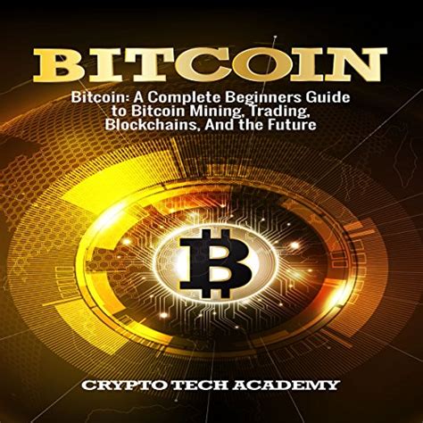 And you will see them very frequently when you start trading bitcoins. Bitcoin: A Complete Beginners Guide to Bitcoin Mining ...