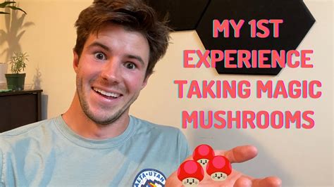 my first experience taking magic mushrooms youtube