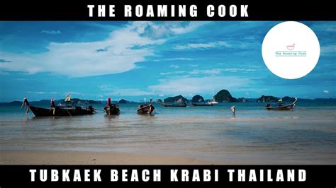 Krabi Thailand Our Favourite Beach Tubkaek Beach Review Youtube