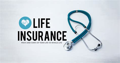 The Pros And Cons Of Term Life Insurance Vs Whole Life Insurance