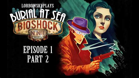 Bioshock Infinite Burial At Sea Ep1 Part2 Youtube