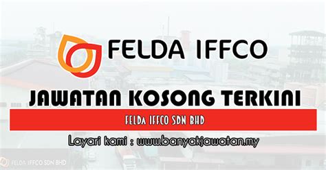 Kursus peringkat sijil anjuran yayasan felda 2010. Jawatan Kosong di FELDA IFFCO Sdn Bhd - 10 April 2019 ...