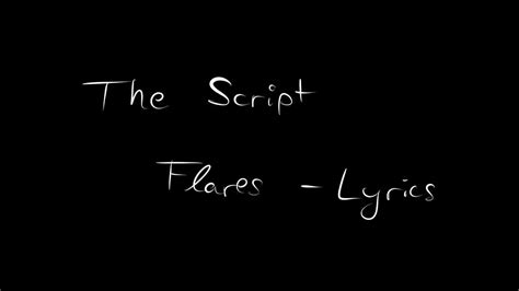 The Script Flares Lyrics Youtube