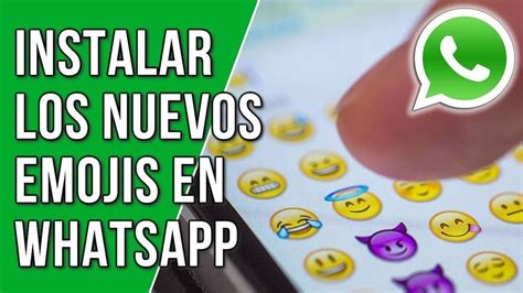 Guía Definitiva Cómo Descargar Los Emojis De Whatsapp Paso A Paso