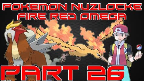 Pokemon Nuzlocke Fire Red Omega Part 26 Youtube
