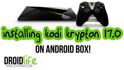 Install Kodi Krypton 170 On Android Box Installation Guide Quick