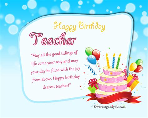 Maybe you would like to learn more about one of these? Birthday Wishes for Teacher - Wordings and Messages