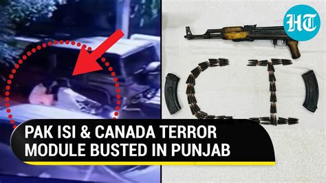 Punjab Police Bust Pak Isi Backed And Canada Based Terror Module Ak 56