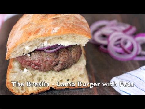 The Breslin Lamb Burger With Feta City Cookin Youtube