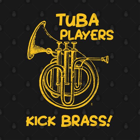 Funny Tuba Players Kick Brass Marching Band T Tuba Player T