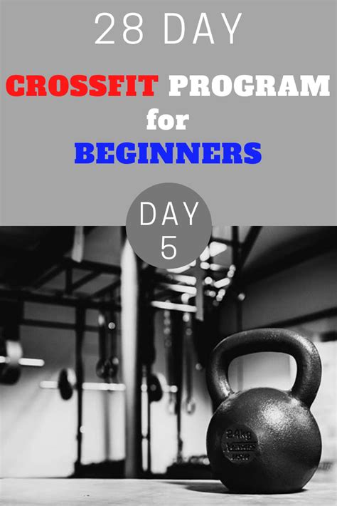28 Day Crossfit Program For Beginners Day 5 Crossfit Program Wod