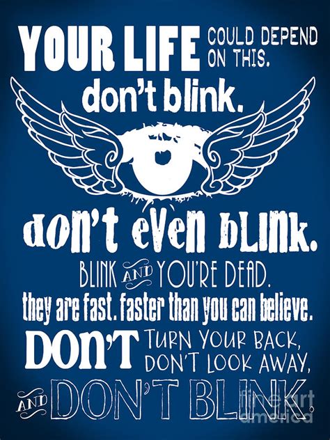 See more ideas about quotes, words, don't blink. Doctor Who Inspired - Don't Blink Quote - Weeping Angels - Digital Typography And Winged Eye ...