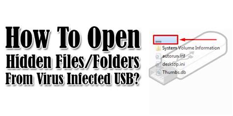 How To Open Hidden Filesfolders From Virus Infected Usb Exeideas
