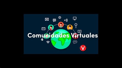 Ventajas Y Desventajas De Las Comunidades Virtuales Youtube