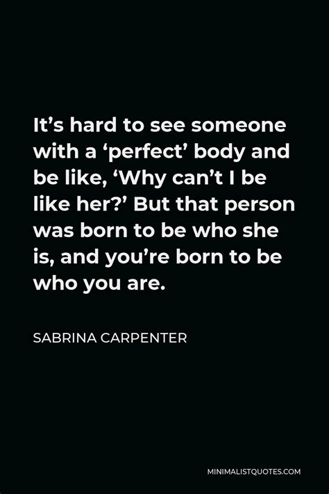 Sabrina Carpenter Quote I Didnt Feel Self Conscious Cause My Sisters And I All Had Thick