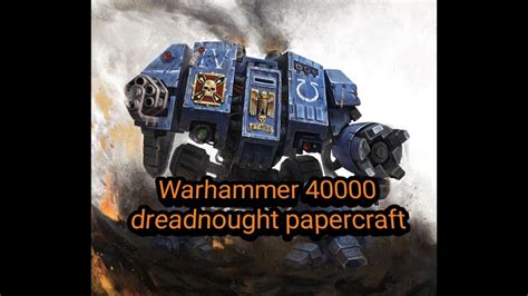 Warhammer 40000 Dreadnought PapercraftВархаммер 40К дредноут модель