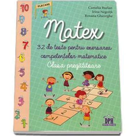 Matex 32 De Teste Pentru Exersarea Competentelor Matematice Clasa