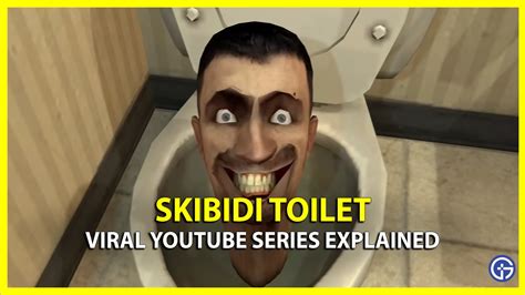 What Is The Skibidi Toilet Video Viral Youtube Series