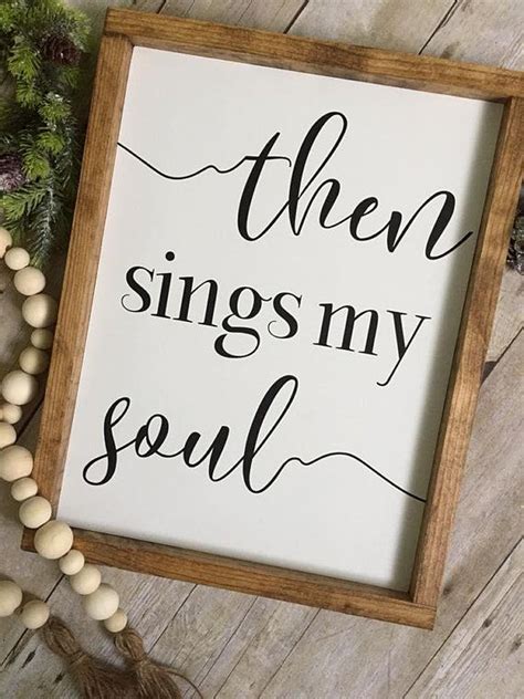 Then Sings My Soul Inspirational Farmhouse Hymn Sign Hymn Signs