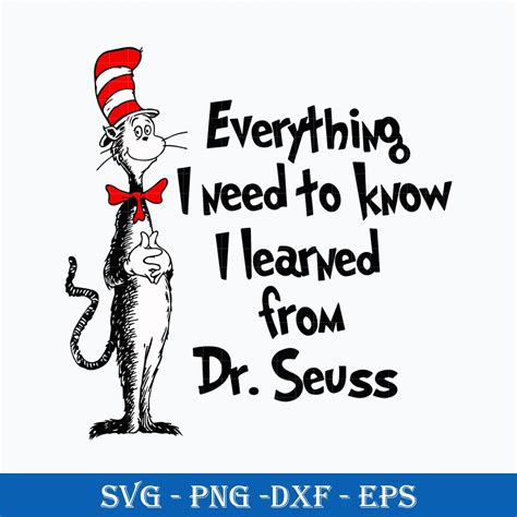 Everything I Need To Know I Learned From Svg Dr Seuss Svg Dr Seuss