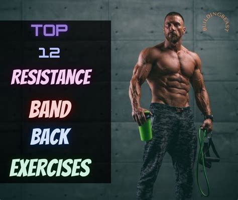Top 12 Resistance Band Back Exercises Buildingbeast