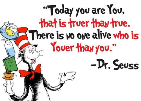 Dr Suess Today You Are You Dr Seuss Quotes Seuss Quotes Seuss