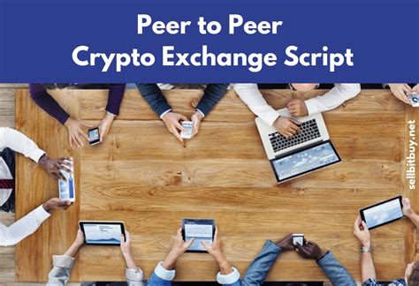 Places to buy bitcoin in exchange for other currencies. Peer to peer cryptocurrency exchange script | p2p exchange ...