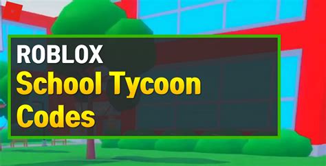 Gives 3,000 codes for free. Roblox School Tycoon Codes (January 2021) - OwwYa