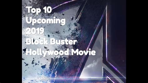 Top 10 Upcoming Hollywood Blockbuster Movie 2019 Youtube