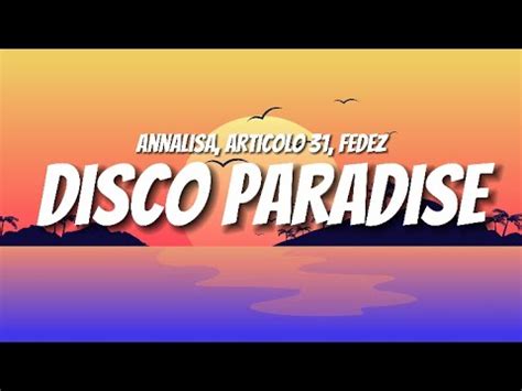 Annalisa Articolo Fedez Disco Paradise Testo Lyrics Youtube