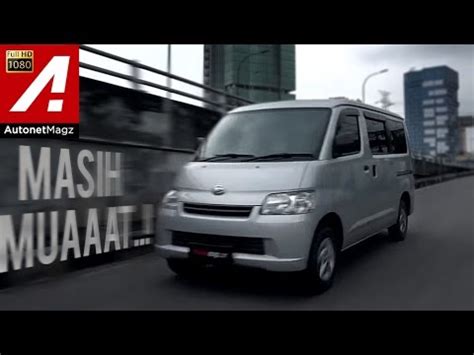 Review Daihatsu Gran Max Test Drive By AutonetMagz YouTube