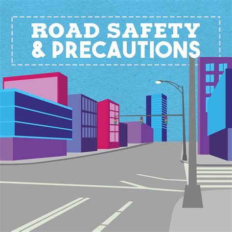 Road Safety And Precautions