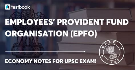Employees Provident Fund Organisation Upsc Notes Epfo Notes