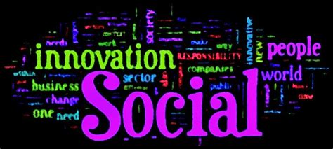L'innovation sociale consiste à élaborer des solutions efficaces à un besoin de société peu ou mal pourvu. EcoworldReactor: Social Innovation for Social Good
