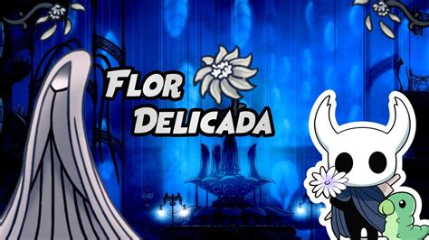 Hollow Knight Flor Delicada Ruta Youtube