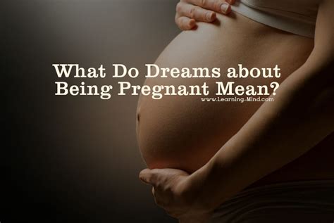 What Do Dreams About Being Pregnant Mean What Your Subconscious Mind