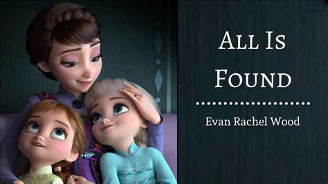 All Is Found Evan Rachel Woods Frozen 2 Lyrics Youtube