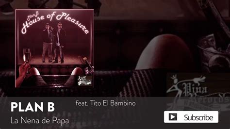 Plan B La Nena De Papa Ft Tito El Bambino Official Audio Youtube