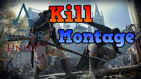 Assassins Creed Unity Kill Fighting Montage Youtube