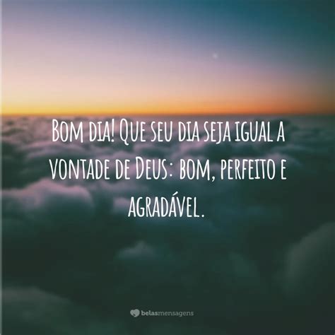 Frases Curtas Frases De Bom Dia Deus Te Aben Oe Desejo Que Os Seus Dias