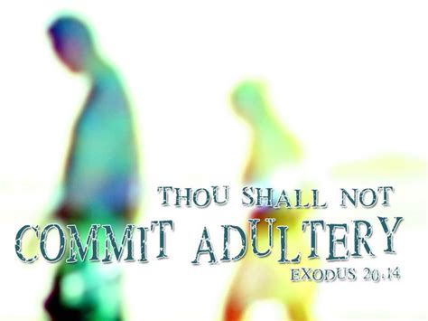 Consenting Adultery 7th Commandment Thou Shalt Not Commit Adultery