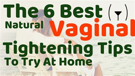 The 6 Best Natural Vaginal Tightening Tips To Try At Home YouTube